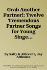 Grab Another Partner!: Twelve Tremendous Partner Songs for Young Singers, Book & CD