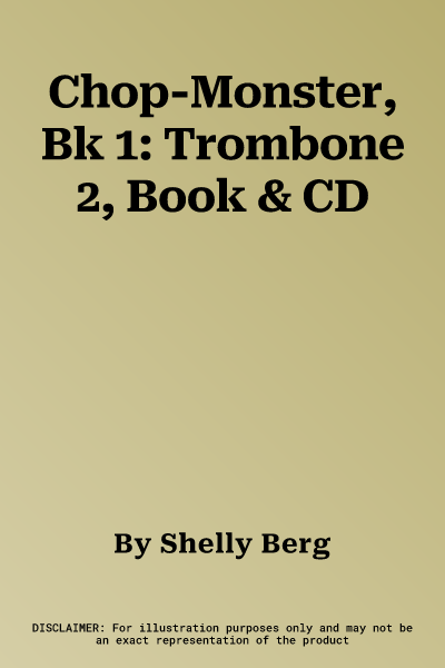 Chop-Monster, Bk 1: Trombone 2, Book & CD