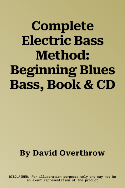 Complete Electric Bass Method: Beginning Blues Bass, Book & CD