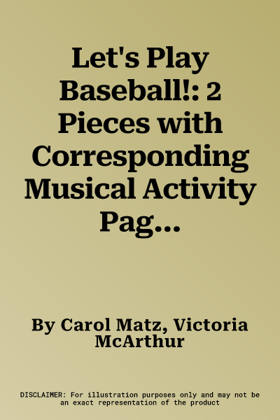 Let's Play Baseball!: 2 Pieces with Corresponding Musical Activity Pages for Elementary Pianists