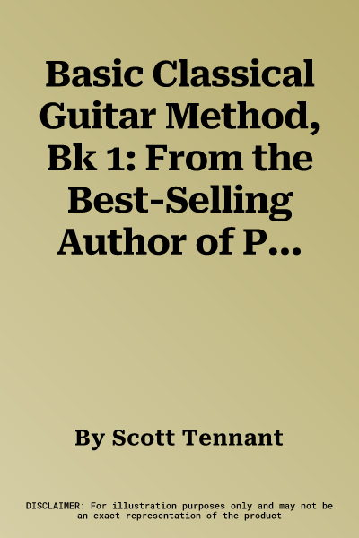 Basic Classical Guitar Method, Bk 1: From the Best-Selling Author of Pumping Nylon, Book & DVD