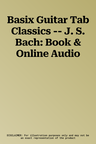 Basix Guitar Tab Classics -- J. S. Bach: Book & Online Audio