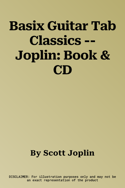 Basix Guitar Tab Classics -- Joplin: Book & CD