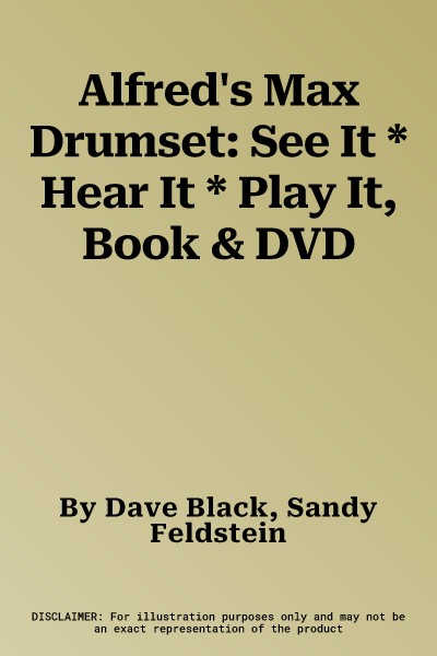 Alfred's Max Drumset: See It * Hear It * Play It, Book & DVD