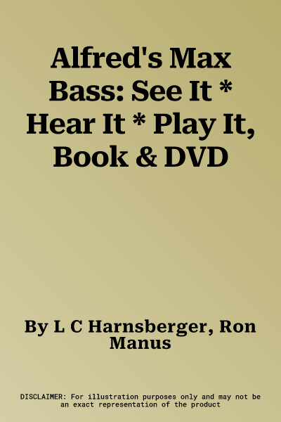 Alfred's Max Bass: See It * Hear It * Play It, Book & DVD