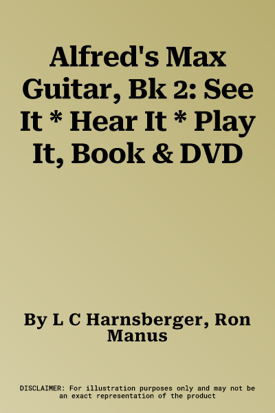 Alfred's Max Guitar, Bk 2: See It * Hear It * Play It, Book & DVD