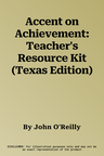 Accent on Achievement: Teacher's Resource Kit (Texas Edition)