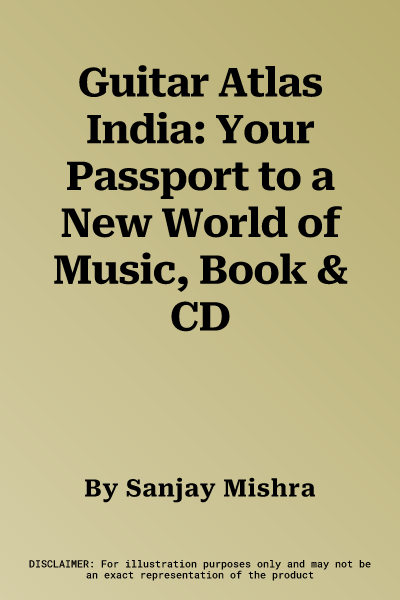 Guitar Atlas India: Your Passport to a New World of Music, Book & CD