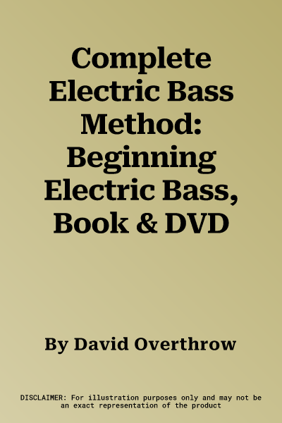 Complete Electric Bass Method: Beginning Electric Bass, Book & DVD