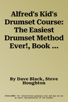 Alfred's Kid's Drumset Course: The Easiest Drumset Method Ever!, Book & Online Audio