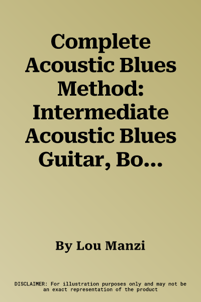 Complete Acoustic Blues Method: Intermediate Acoustic Blues Guitar, Book & CD