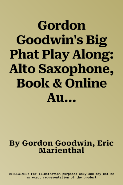 Gordon Goodwin's Big Phat Play Along: Alto Saxophone, Book & Online Audio/Software