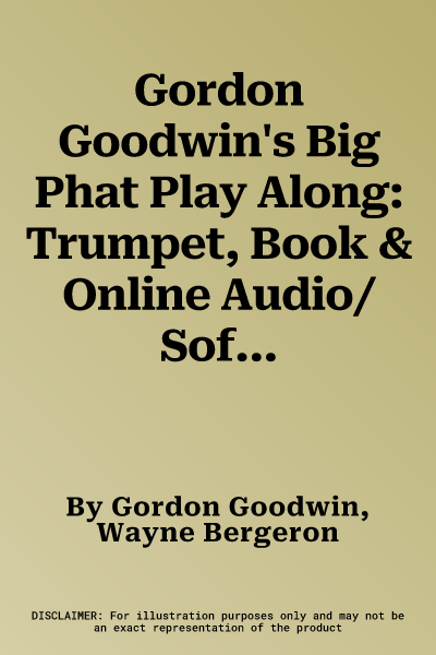 Gordon Goodwin's Big Phat Play Along: Trumpet, Book & Online Audio/Software