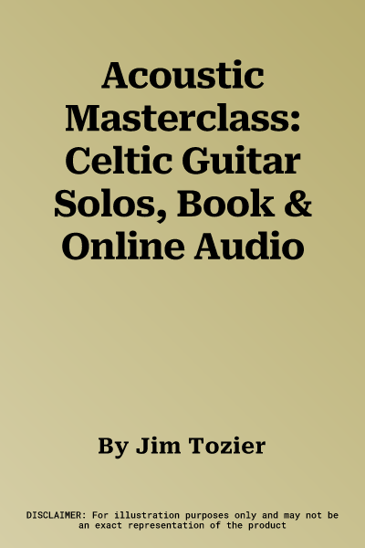 Acoustic Masterclass: Celtic Guitar Solos, Book & Online Audio