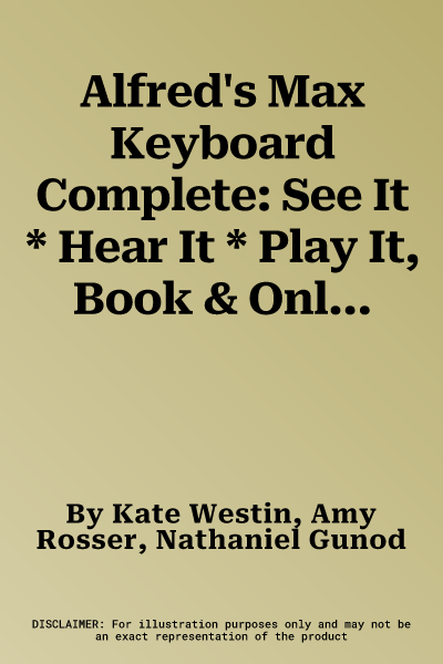 Alfred's Max Keyboard Complete: See It * Hear It * Play It, Book & Online Video/Audio