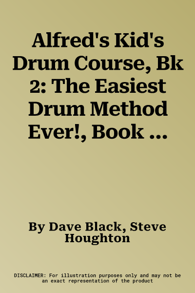 Alfred's Kid's Drum Course, Bk 2: The Easiest Drum Method Ever!, Book & Online Audio