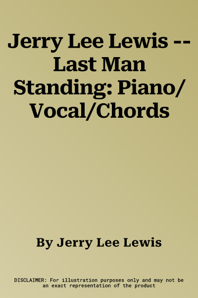 Jerry Lee Lewis -- Last Man Standing: Piano/Vocal/Chords