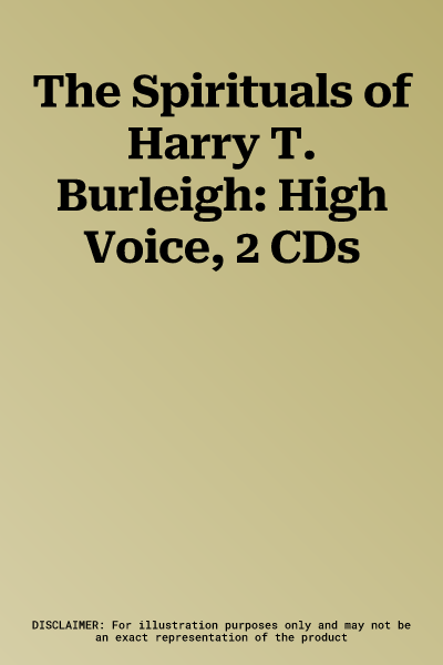 The Spirituals of Harry T. Burleigh: High Voice, 2 CDs