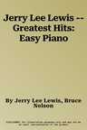 Jerry Lee Lewis -- Greatest Hits: Easy Piano