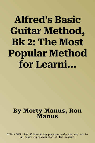 Alfred's Basic Guitar Method, Bk 2: The Most Popular Method for Learning How to Play