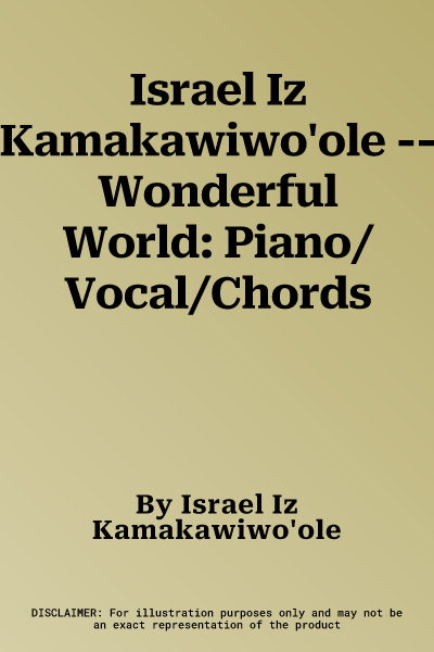 Israel Iz Kamakawiwo'ole -- Wonderful World: Piano/Vocal/Chords