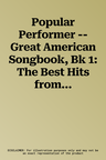 Popular Performer -- Great American Songbook, Bk 1: The Best Hits from Timeless Songwriters