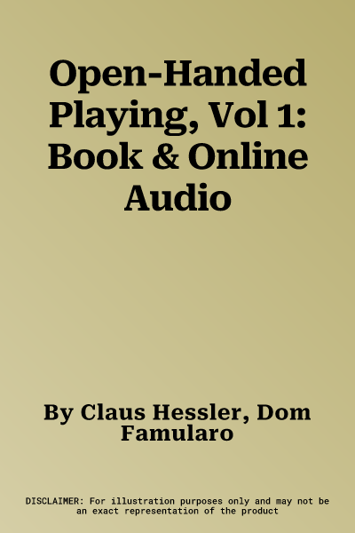 Open-Handed Playing, Vol 1: Book & Online Audio