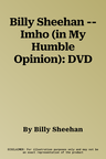 Billy Sheehan -- Imho (in My Humble Opinion): DVD