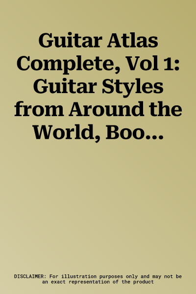 Guitar Atlas Complete, Vol 1: Guitar Styles from Around the World, Book & CD [With CD]