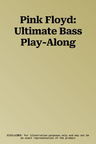 Pink Floyd: Ultimate Bass Play-Along