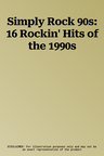 Simply Rock 90s: 16 Rockin' Hits of the 1990s