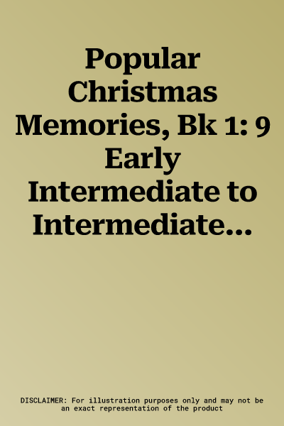 Popular Christmas Memories, Bk 1: 9 Early Intermediate to Intermediate Piano Arrangements of the Season's Most Popular Songs