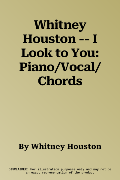 Whitney Houston -- I Look to You: Piano/Vocal/Chords