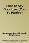 Time to Say Goodbye: (Con Te Partiro)