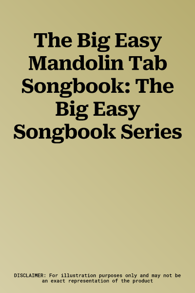 The Big Easy Mandolin Tab Songbook: The Big Easy Songbook Series