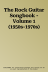 The Rock Guitar Songbook - Volume 1 (1950s-1970s)