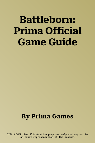 Battleborn: Prima Official Game Guide