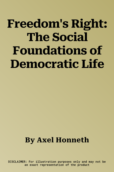 Freedom's Right: The Social Foundations of Democratic Life