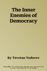 The Inner Enemies of Democracy