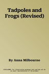 Tadpoles and Frogs (Revised)