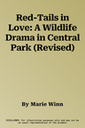 Red-Tails in Love: A Wildlife Drama in Central Park (Revised)