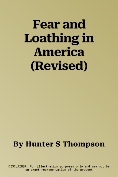 Fear and Loathing in America (Revised)