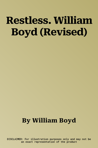 Restless. William Boyd (Revised)