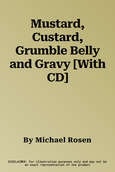 Mustard, Custard, Grumble Belly and Gravy [With CD]