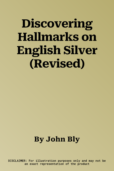 Discovering Hallmarks on English Silver (Revised)