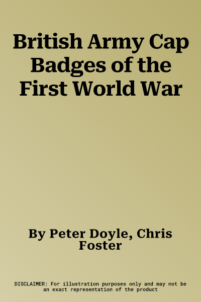 British Army Cap Badges of the First World War