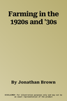 Farming in the 1920s and '30s