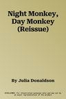 Night Monkey, Day Monkey (Reissue)