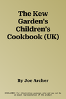 The Kew Garden's Children's Cookbook (UK)