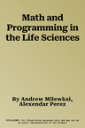 Math and Programming in the Life Sciences